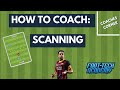 How to Coach: Scanning