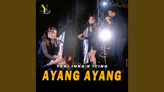 Download lagu Ayang Ayang mp3 Download lagu Ayang Ayang mp3