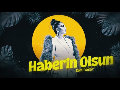 Ebru Yaşar - Haberin Olsun / Sevgililer Günü (Official Audio Video)