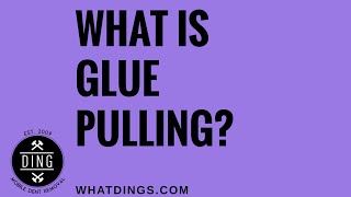 What Is Glue Pulling?