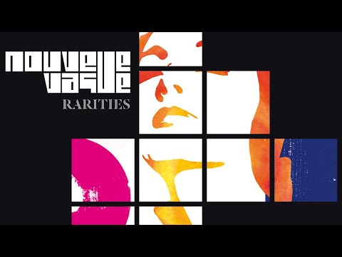 Nouvelle Vague - Rarities (Full Album)