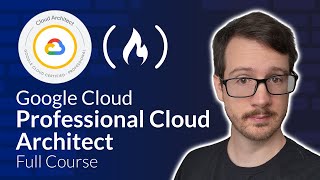 Professional Cloud Architect Certification Course – Pass the Exam!