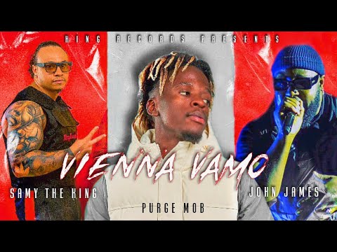 Samy The King ft. Purge Mob & John James - Vienna Vamo (Official Video)