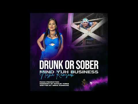 Nisha Ramsook | Drunk or Sober [2023 Chutney Soca]