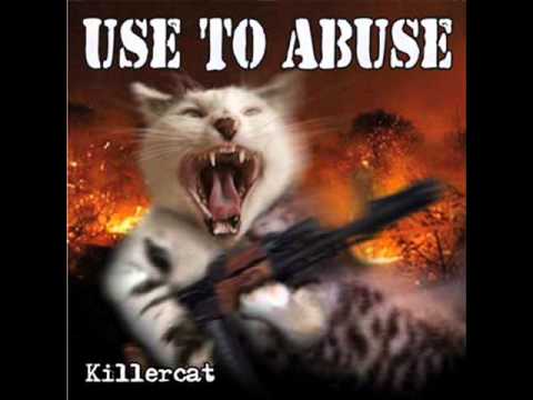 USE TO ABUSE - Killercat