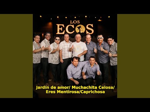 Destellos: Jardín de Amor / Muchachita Celosa / Eres Mentirosa / Caprichosa (En Vivo)