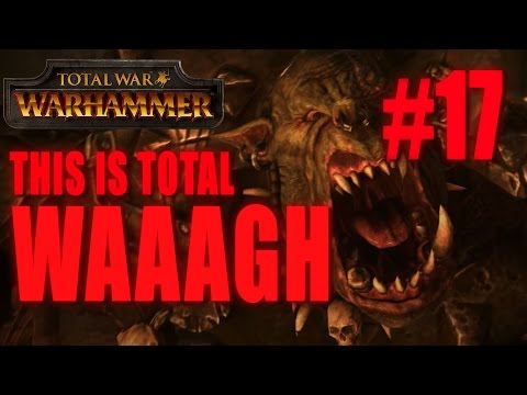 THIS IS TOTAL WAAAGH - GRIMGOR IRONHIDE - Total War: Warhammer #17