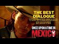 THE BEST DIALOGUE YOU EVER HEARD IN MOVIE JOHNNY DEPP ANTONIO BANDERAS ONCE UPON A TIME IN MEXICO