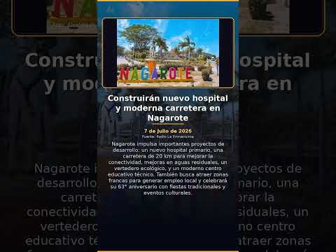 Construirán nuevo hospital y moderna carretera en Nagarote