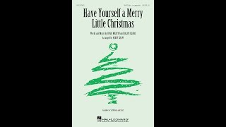 Have Yourself a Merry Little Christmas (SATB Choir) - Arranged by Kirby Shaw