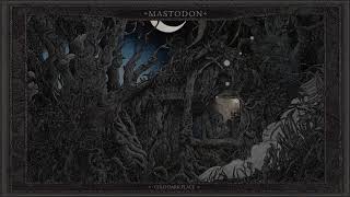 Mastodon - Toe to Toes [Official Audio]