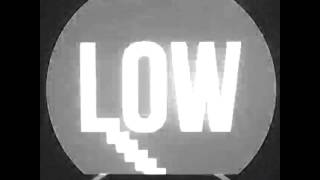 LOW