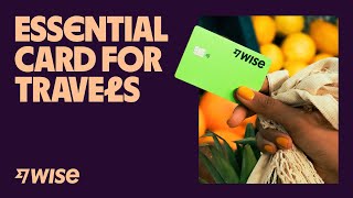 How To Use Wise Cards On Your Travels And Save Money - The Ultimate Guide (2024)