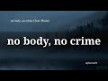no body, no crime - Taylor Swift (Karaoke w/ backing vocals)