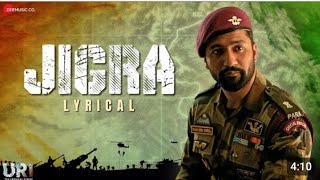 Jigra | URI | Vicky Kaushal &amp; Yami Gautam | Siddharth Basrur &amp; Shashwat Sachdev | Kumaar | Lyric