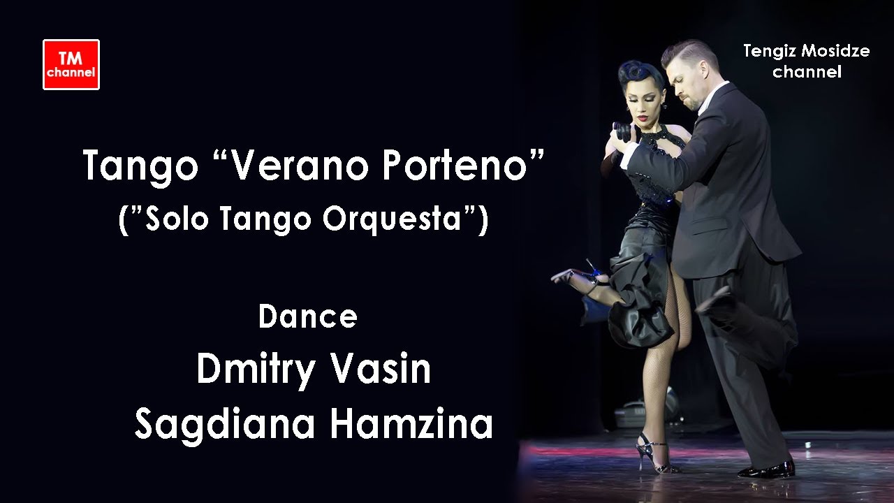 Tango “Verano Porteno”. Dmitry Vasin and Sagdiana Hamzina with “Solo Tango Orquesta”. Танго.