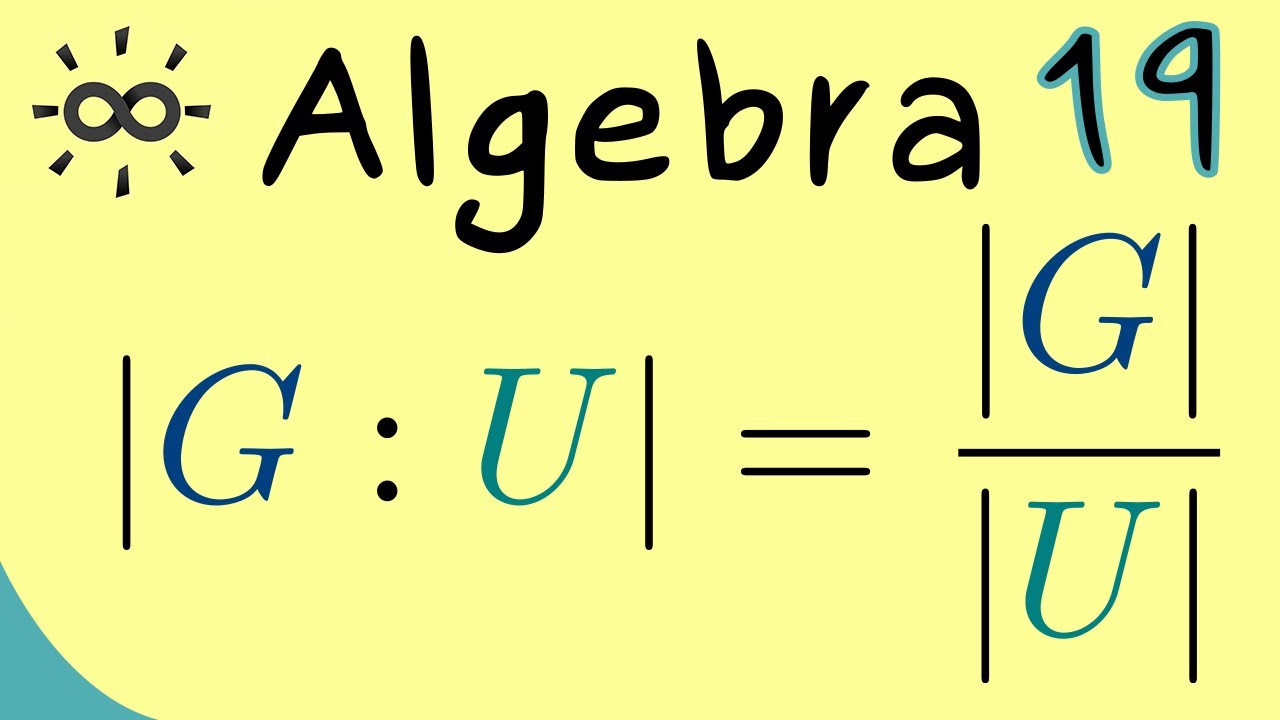 Algebra 19 | Lagrange's Theorem