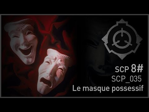 SCP 8# | SCP-035 - Le masque possessif [FR]