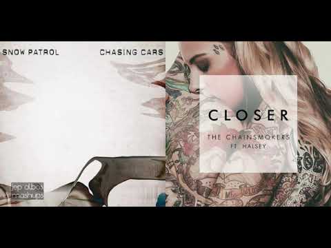 CLOSER x CHASING CARS (Mashup) - The Chainsmokers, Halsey, Snow Patrol