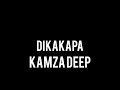 Kamza Deep Dikakapa