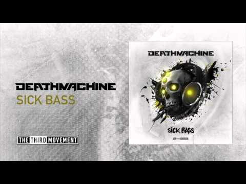 Deathmachine - Sick Bass