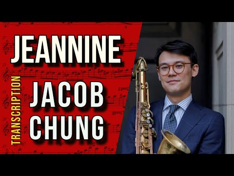 Jacob Chung on "Jeannine" | Solo Transcription (Bb)
