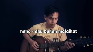 Download lagu nano - aku bukan malaikat mp3