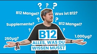 ALLES, was du über Vitamin B12 bei veganer Ernährung wissen musst