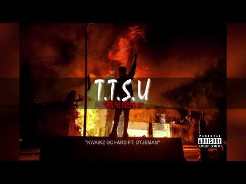 Kwaikz Gohard - T.T.S.U ft. Otjeman (Official Audio)
