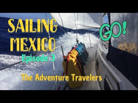Sailing Mexico Episode 3 Bahia Santa Maria and Mag Bay - Baja Mexico