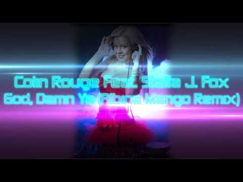 Colin Rouge Feat. Stella J. Fox - God, Damn Ya
