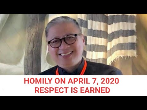 04-07-2020 | HOMILY | RESPECT IS EARNED - Fr. Dave Concepcion