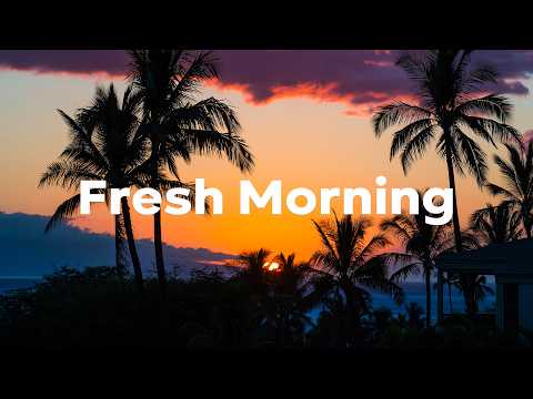 Fresh Morning | Chillout & Deep House Vibes to Start Fresh