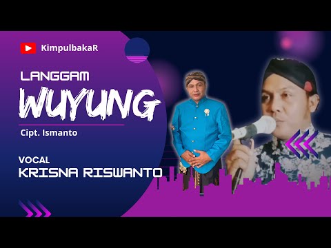 Langgam campursari enak banget , suara empuk , bowo wuyung cover Krisna Riswanto  @krisnariswanto