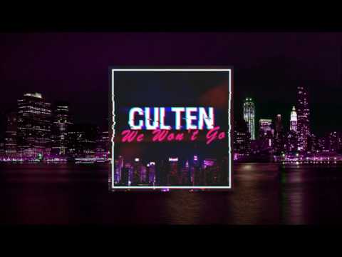 CULTEN - We Won't Go (Original Mix) (Electro House)