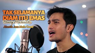 Download lagu TAK SELAMANYA DIAM ITU EMAS – BROERY MARANTIKA (Acoustic Jazz Cover Broery) mp3