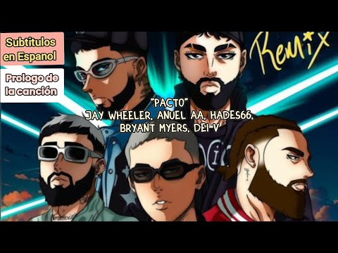 Pacto ( remix ) - Jay Wheeler, Anuel AA, Hades66, Bryant Myers, Dei V {Prologo de la canción}