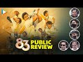 83 Movie Public Review Ranveer Singh Deepika Padukone Kabir Khan First Day First Show