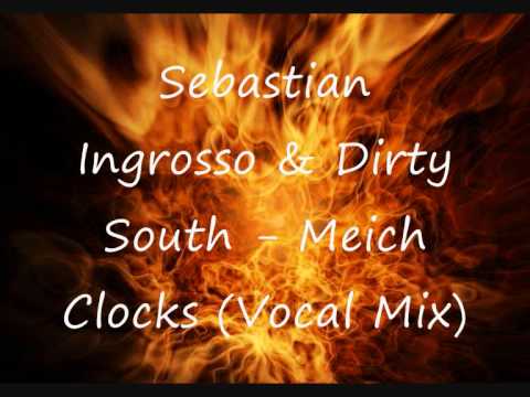 Sebastian Ingrosso & Dirty South﻿ - Meich Clocks (Vocal Mix)