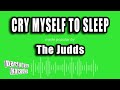The Judds - Cry Myself To Sleep (Karaoke Version)