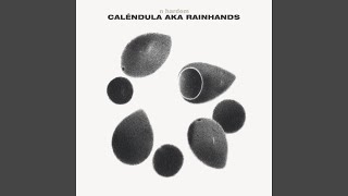 Caléndula Aka Rainhands Music Video