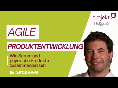 Websession: Agile Produktentwicklung – wie Scrum und physische Produkte zusammenpassen