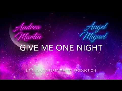 "Give Me One Night" Andrea Martin feat. Angel Miguel. Alexies87 Extended Twilight  Mix