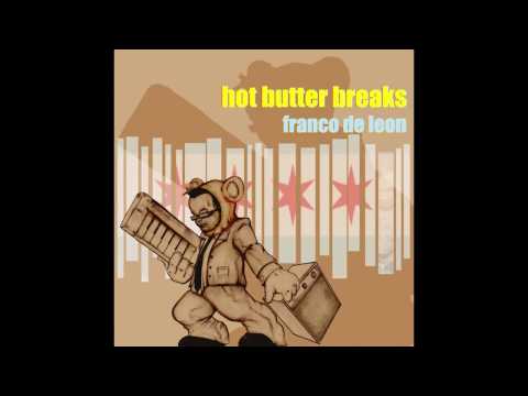 Franco de Leon - Hot Butter Breaks Snippets