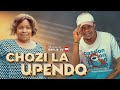 CHOZI LA UPENDO FULL MOVIE 1 Bongo Movie Tanzania 2025