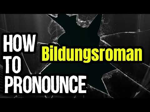 How To Pronounce Bildungsroman? (CORRECTLY) Meaning & Pronunciation