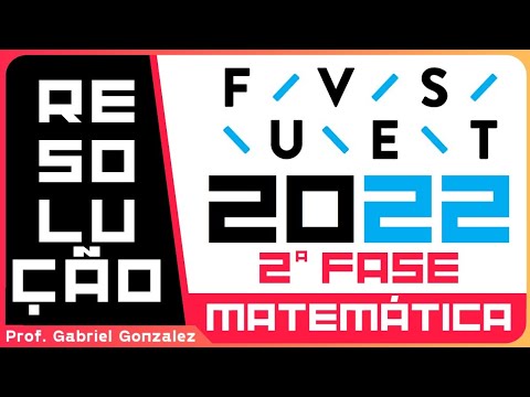 Resolução FUVEST 2022 - 2ª FASE | Matemática | Dissecando Provas