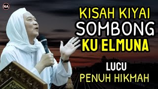 Download lagu KISAH KIYAI SOMBONG KU ELMUNA | ABUYA UCI TURTUSI mp3