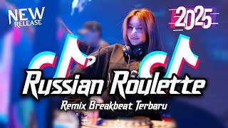 Download lagu DJ Russian Roulette Breakbeat Tiktok Fyp Viral Remix Full Bass Version 2025 mp3