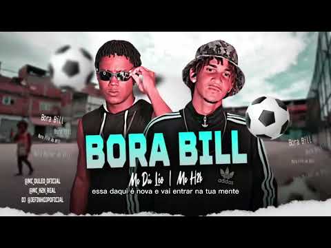 Mc Du Léo - Mc H2k -Bora Bill (Dj Jefinho Jp) BREGA FUNK /